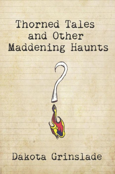 Thorned Tales And Other Maddening Haunts