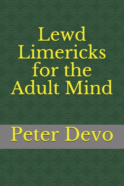 Lewd Limericks for the Adult Mind
