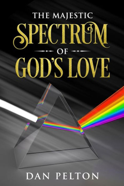 The Majestic Spectrum of God's Love