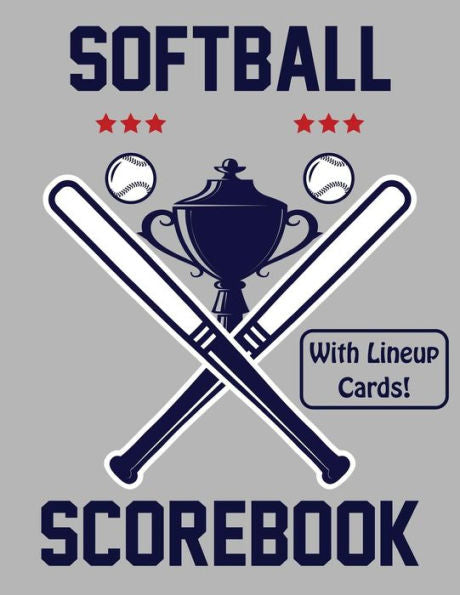 Softball Scorebook With Lineup Cards: 50 Scorecards For Baseball and Softball Games