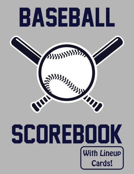 Baseball Scorebook With Lineup Cards: 50 Scorecards For Baseball And Softball