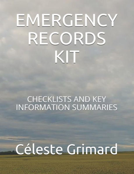 Emergency Records Kit: Checklists And Key Information Summaries