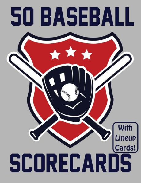 50 Baseball Scorecards With Lineup Cards: 50 Scorecards For Baseball Games