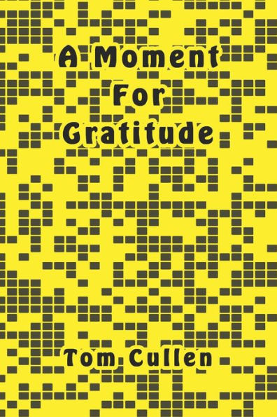 A Moment For Gratitude - 9781095589816