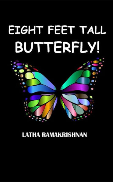 Eight Feet Tall Butterfly!: (Mylee Stories - 1)