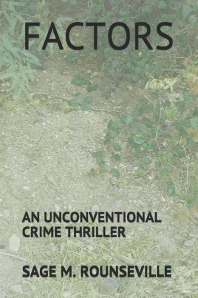 Factors: An Unconventional Crime Thriller