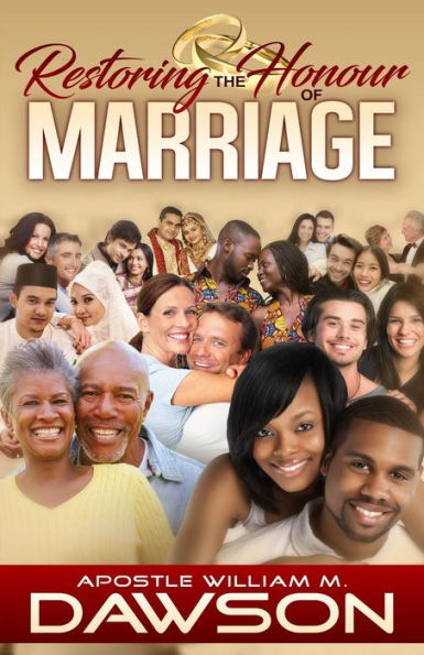 Restoring the Honour of Marriage (Restoring the Honour to Marriage)