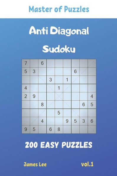 Master Of Puzzles - Anti Diagonal Sudoku 200 Easy Puzzles Vol.1