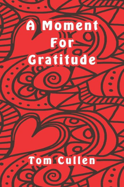 A Moment For Gratitude - 9781095795576