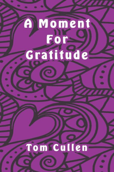 A Moment For Gratitude - 9781095795842