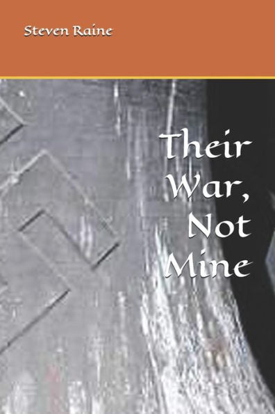Their War, Not Mine
