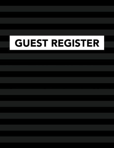 Guest Register: Track Register And Organize Guest And Visitors That Sign In At Your Activity Event Or Business Office (Guest Register Series)