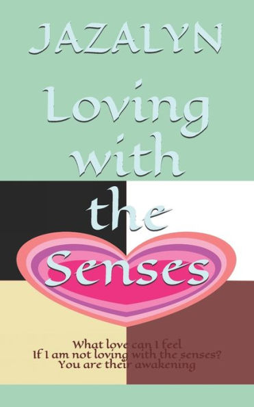 Loving With The Senses