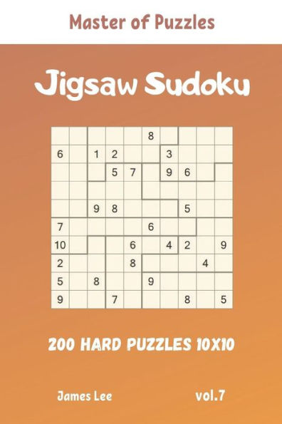 Master Of Puzzles - Jigsaw Sudoku 200 Hard Puzzles 10X10 Vol.7