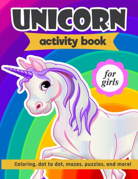 Unicorn Activity Book For Girls: 100 Pages Of Fun Educational Activities For Kids | Coloring, Dot To Dot, Mazes, Puzzles, Word Search, And More! - 9781095899106