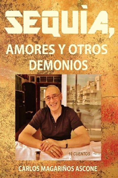 Sequ?a, amores y otros demonios (Spanish Edition)