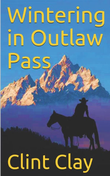 Wintering In Outlaw Pass