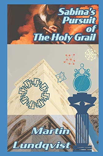 Sabina?S Pursuit Of The Holy Grail