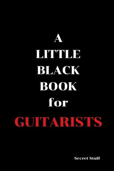 A Little Black Book: For Guitarists