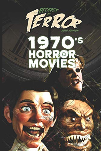 Decades Of Terror 2019: 1970's Horror Movies (Decades Of Terror 2019: Horror Movie Decades (B&W))