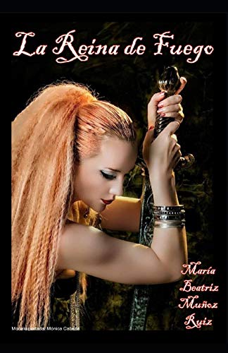 La Reina De Fuego (Spanish Edition)