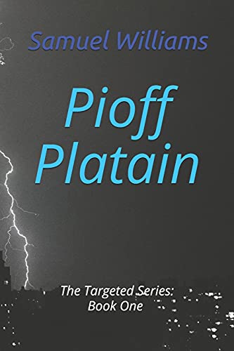 Pioff Platain (The Targeted Series)