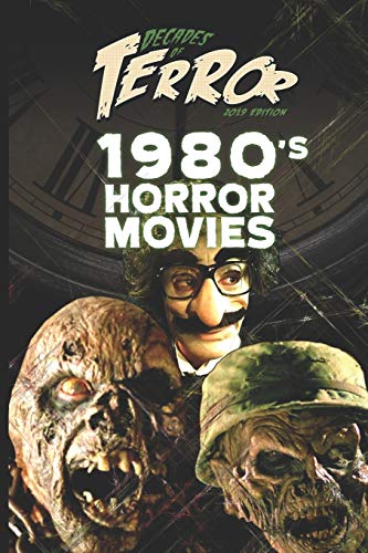 Decades Of Terror 2019: 1980's Horror Movies (Decades Of Terror 2019: Horror Movie Decades (B&W))