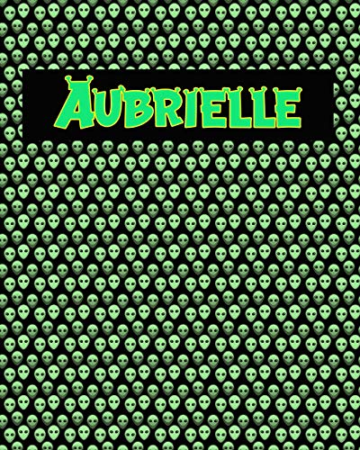 120 Page Handwriting Practice Book With Green Alien Cover Aubrielle: Primary Grades Handwriting Book