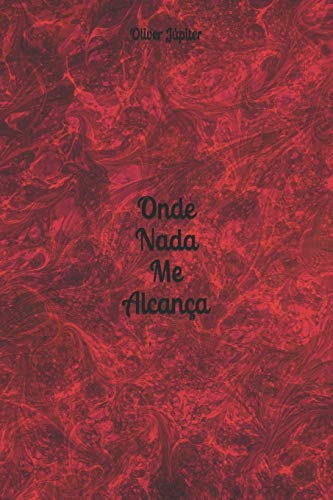 Onde Nada Me Alcança (Portuguese Edition)