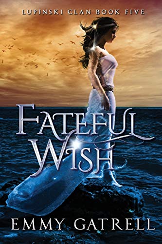 Fateful Wish (Lupinski Clan)