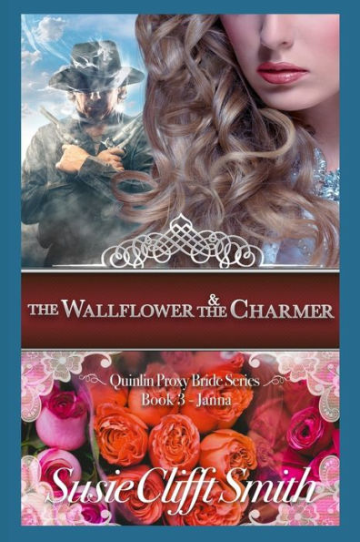 The Wallflower & The Charmer (Quinlin Proxy Brides)