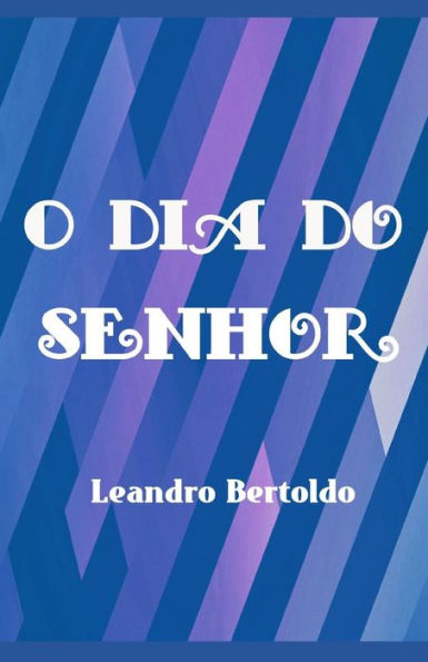 O Dia Do Senhor (Portuguese Edition) - 9781096399582