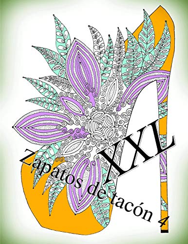 Zapatos De Tac?n Xxl 4: Libro Para Colorear Para Adultos (Spanish Edition)