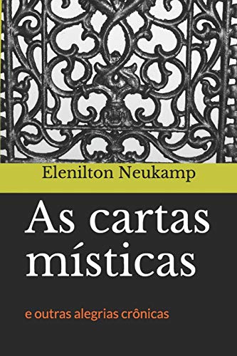 As Cartas M?sticas: E Outras Alegrias Cr?nicas (Portuguese Edition)