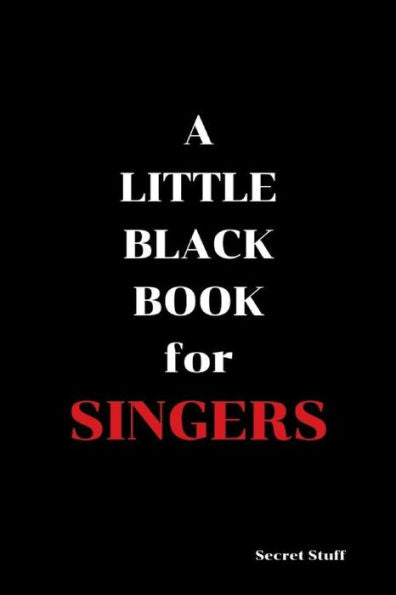 A Little Black Book: For Singers