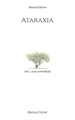 Ataraxia: The Lucid Happiness