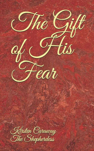 The Gift Of His Fear