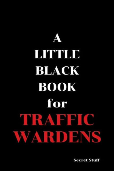 A Little Black Book: For Traffic Wardens
