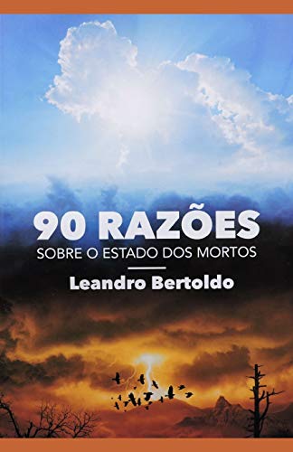 90 Razões Sobre O Estado Dos Mortos (Portuguese Edition)