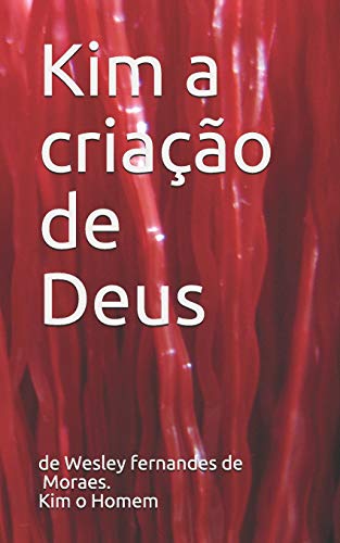 Kim A Cria??o De Deus (Portuguese Edition)