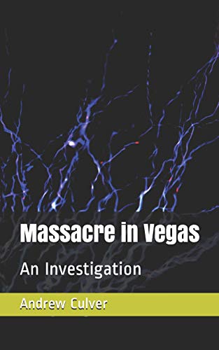 Massacre In Vegas: An Investigation (The Conspiracy Trilogy)