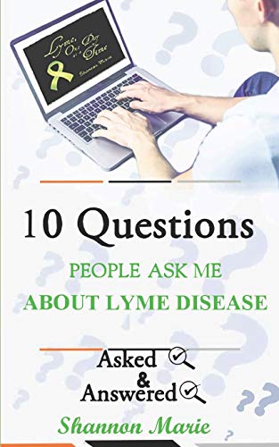 10 Questions People Ask Me About Lyme Disease (10qaa Books)