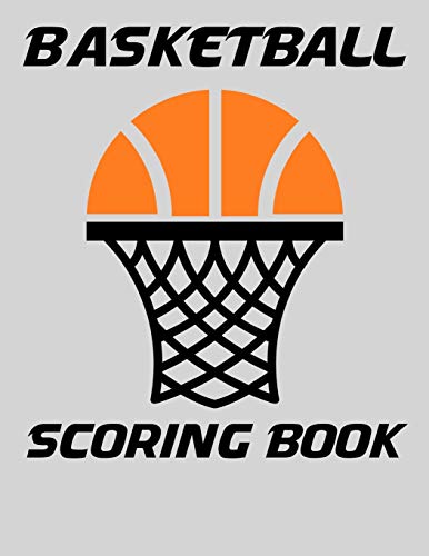 Basketball Scoring Book: Basic Scorebook For Youth Basketball