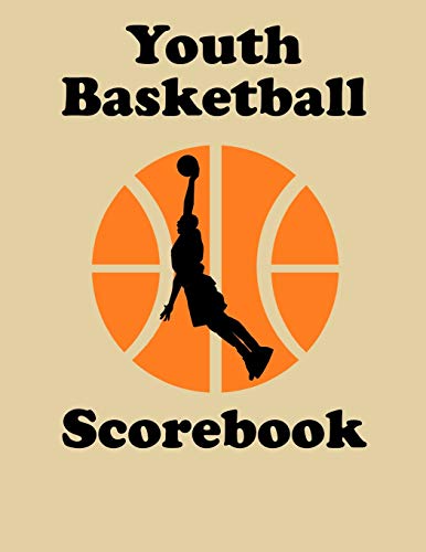 Youth Basketball Scorebook: 50 Game Scorebook With Scoring By Quarters (8.5 X 11) - Scoring By Half
