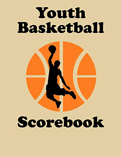 Youth Basketball Scorebook: 50 Game Scorebook For Basketball Games - Scoring By Half