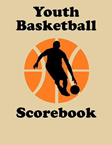 Youth Basketball Scorebook: 50 Game Scorebook For Basketball Games (8.5 X 11) - Scoring By Half
