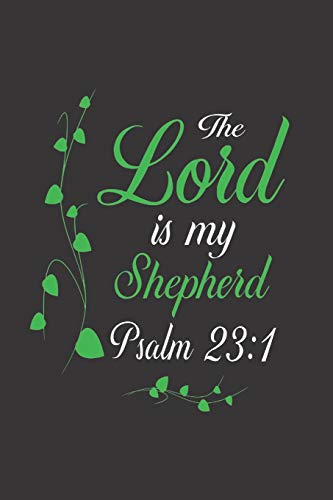 The Lord Is My Shepherd Psalm 23:1