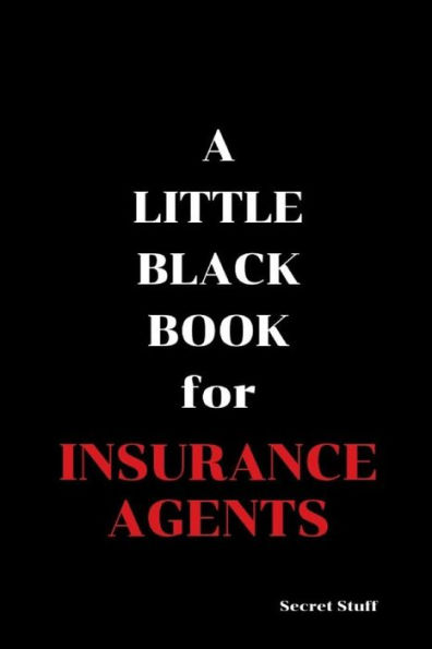 A Little Black Book: For Insurance Agents