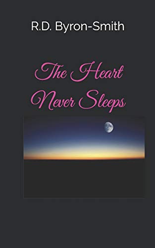 The Heart Never Sleeps