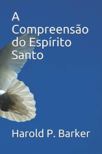 A Compreens?o Do Esp?rito Santo (Portuguese Edition)